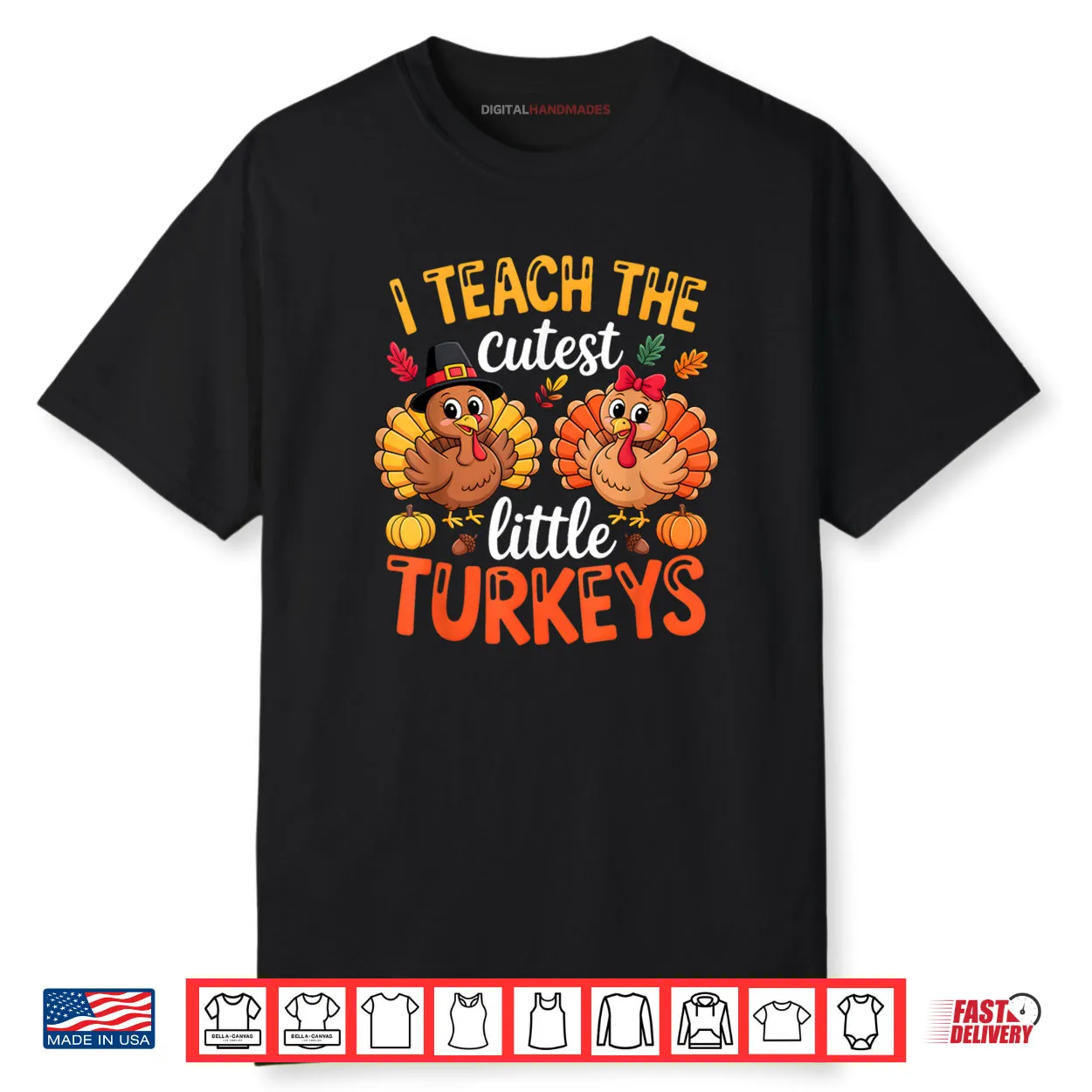 I Teach The Cutest Little Turkeys Teacher Thanksgiving Shirt