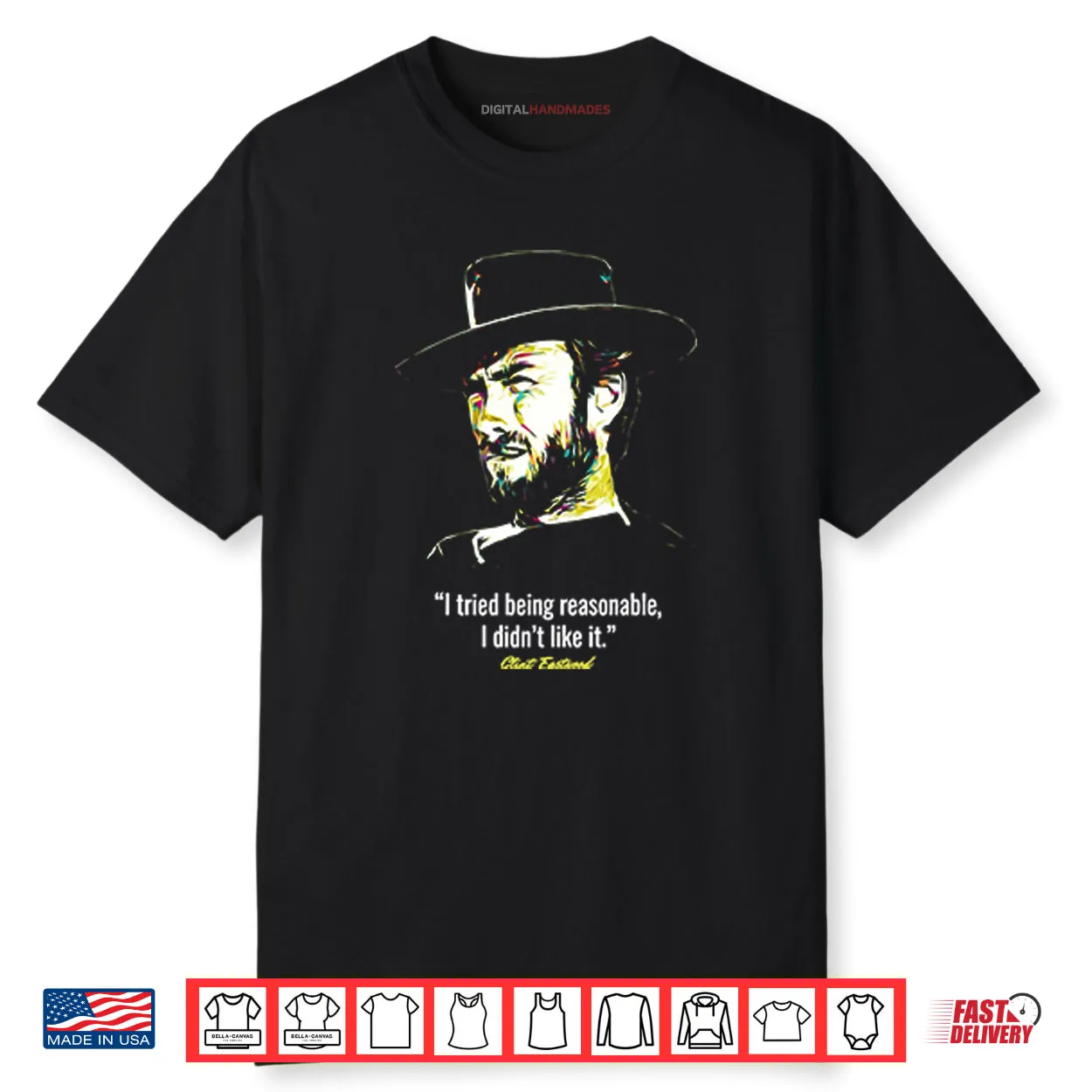 I Tried Being Reasonable I Didn’t Like It Clint Eastwood Shirt