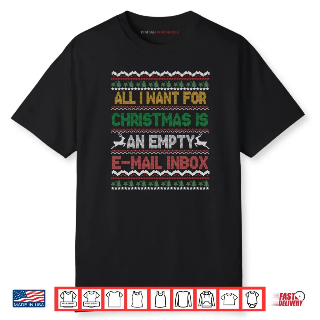I Want an Empty Email Inbox For Christmas Ugly Sweater Shirt 1 I Want an Empty Email Inbox For Christmas Ugly Sweater Shirt