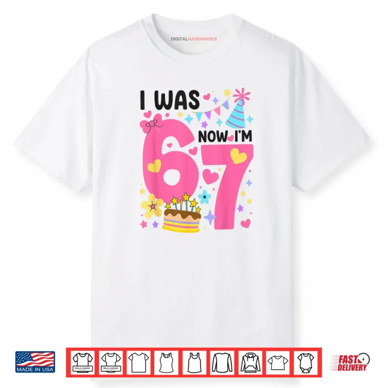 I was 6 Now I’m 7 Year Old Birthday 7th 67 Shirt