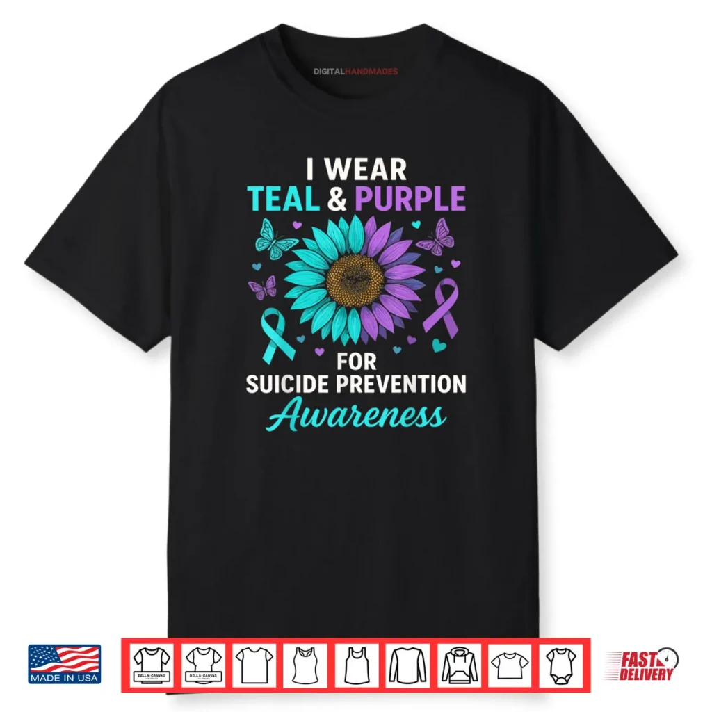 I Wear Teal & Purple for Suicide Prevention Awareness Shirt