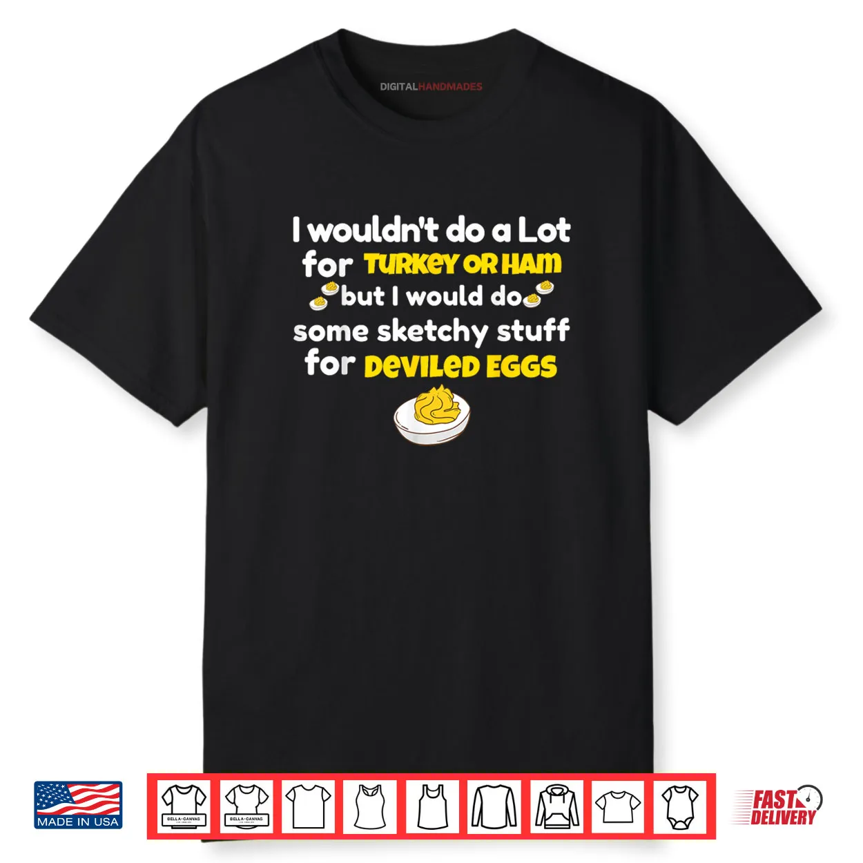 I Wouldn’t Do A Lot for Turkey Or Ham Silly Egg Meme Quote Shirt