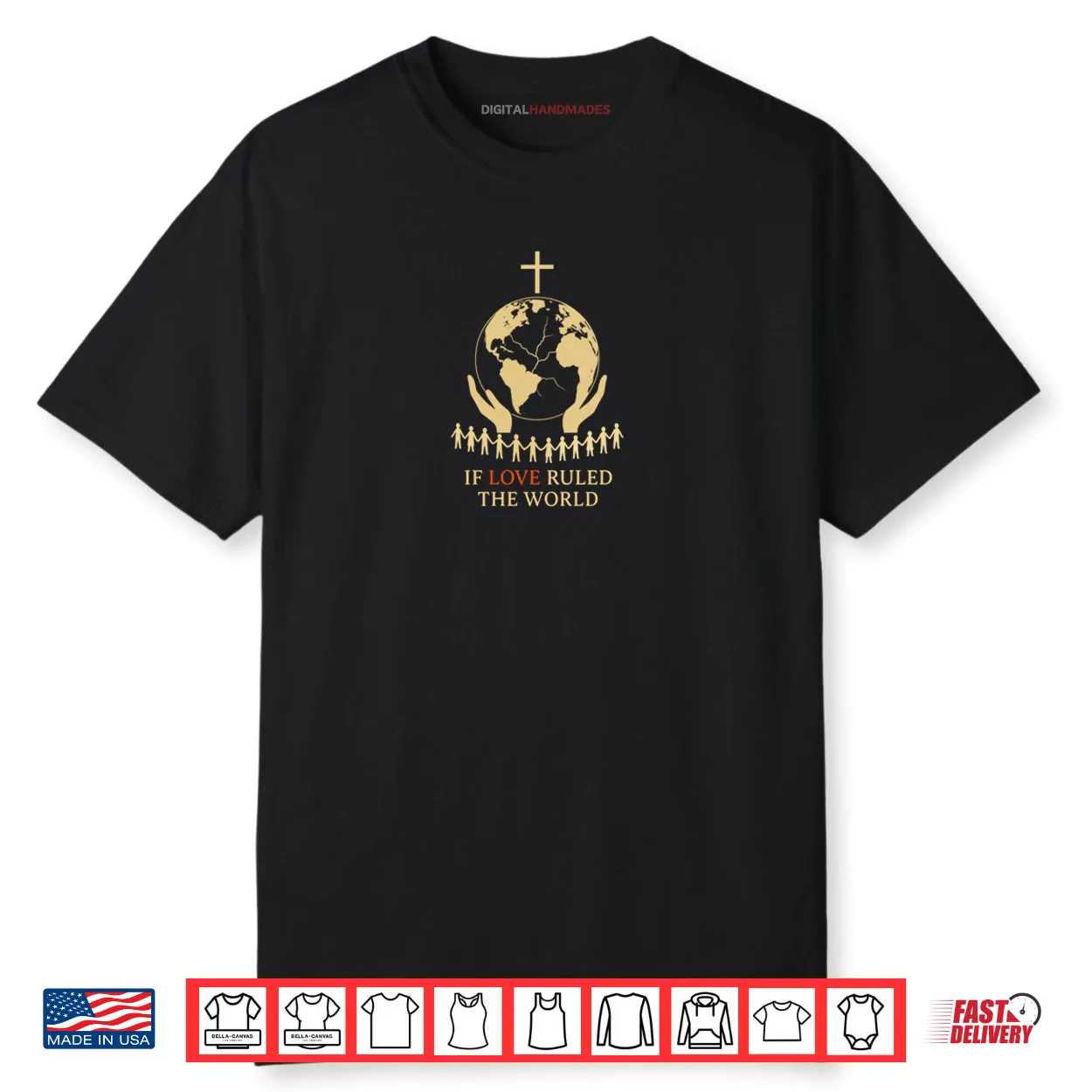If Love Ruled the World Shirt