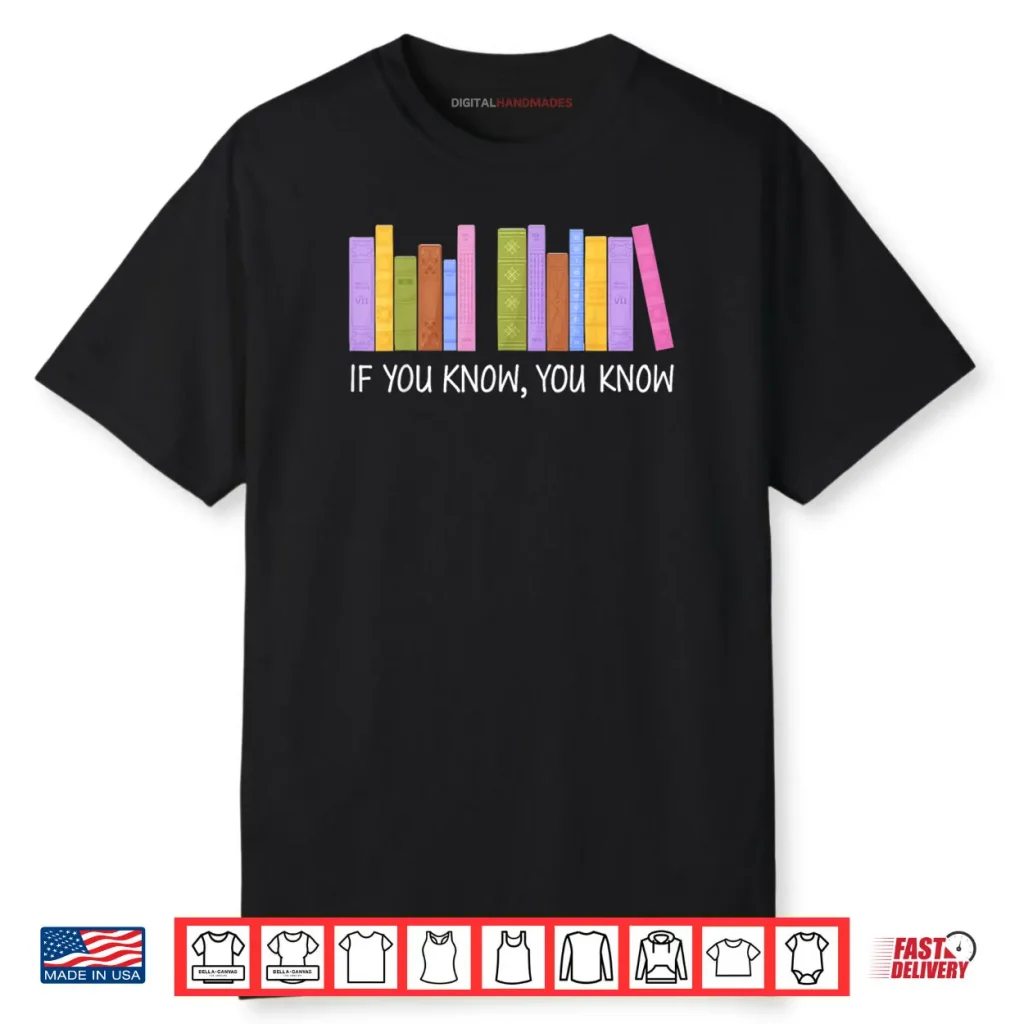 If You Know You Know 6 7 Reading Books Lovers Shirt 1 If You Know You Know 6 7 Reading Books Lovers Shirt