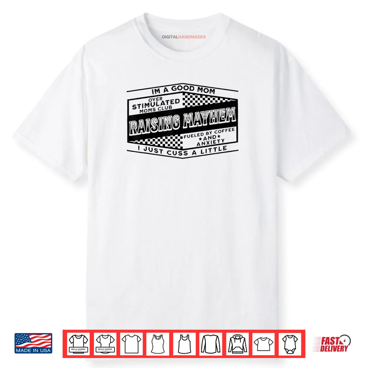 I’m A Good Mom Over Stimulated Moms Club Raising Mayhem Shirt