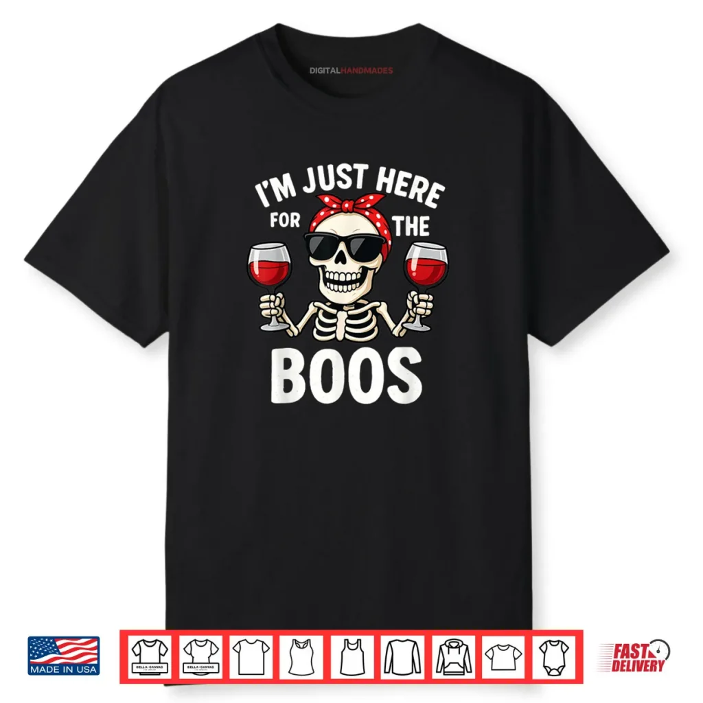 I’m Just Here for The Boos Funny Halloween Skeleton Shirt 1 I’m Just Here for The Boos Funny Halloween Skeleton Shirt