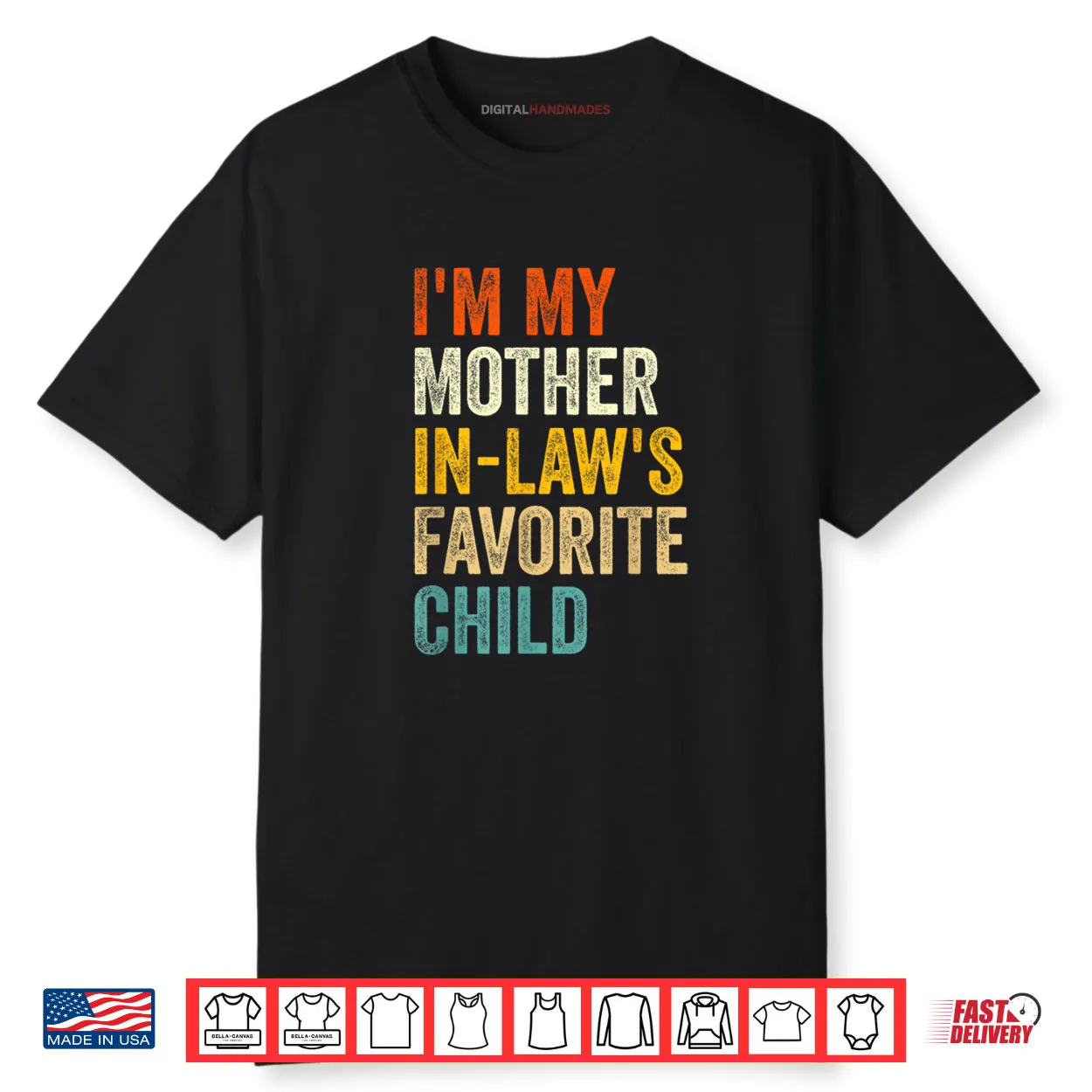 I’m My Mother in Laws Favorite Child Funny Parent Family Shirt