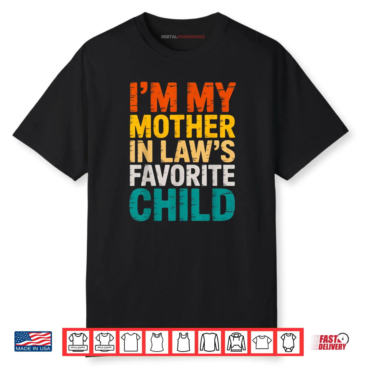 I’m My Mother in Law’s Favorite Child Funny Parent Shirt