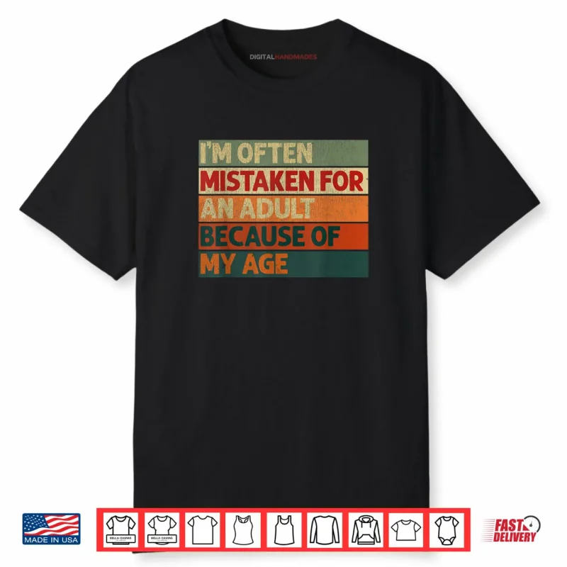 I’m Often Mistaken for an Adult Because of My Age Shirt