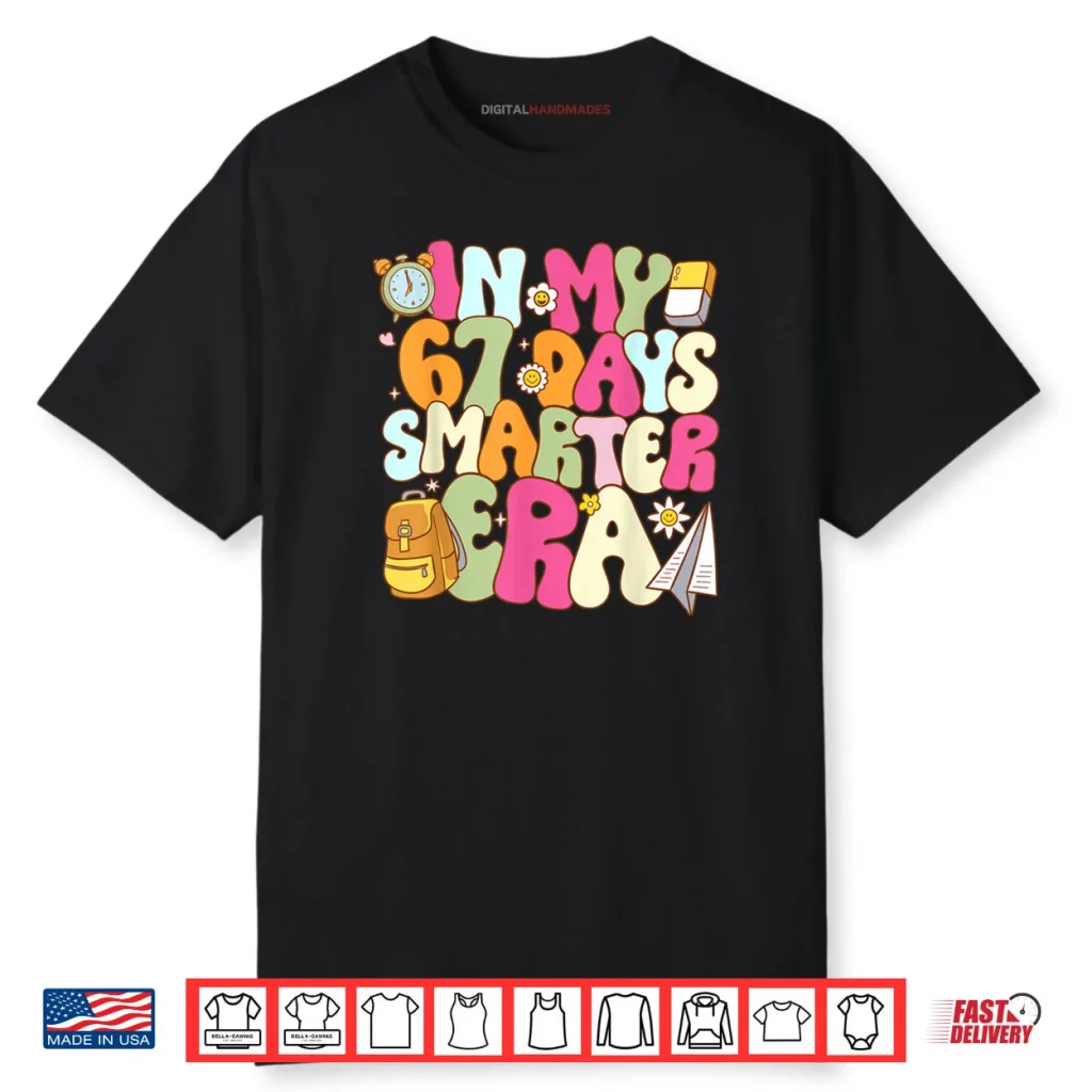 In My 67 Days Smarter Era Groovy 67th Day of School Teacher Shirt 1 In My 67 Days Smarter Era Groovy 67th Day of School Teacher Shirt