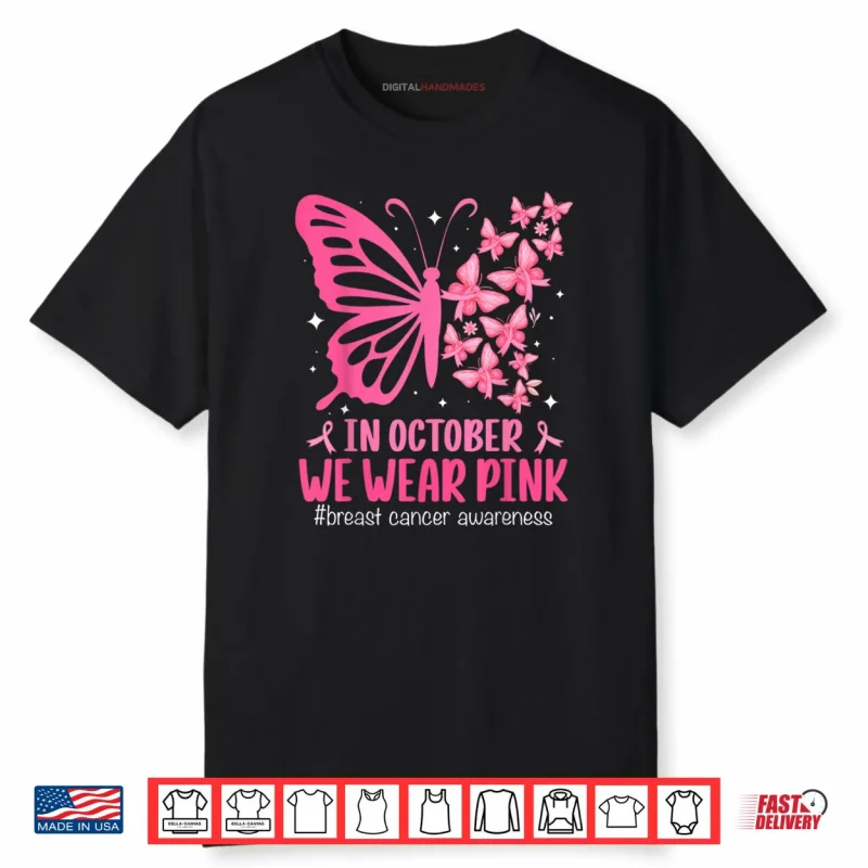 In October We Wear Pink Breast Cancer Awareness Butterfly Shirt