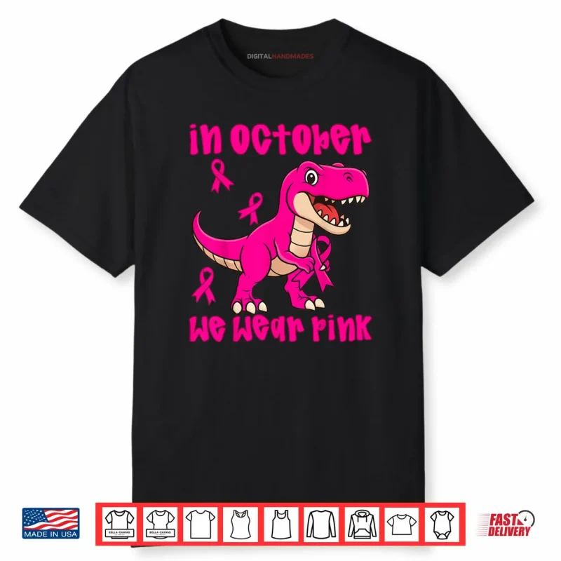 In October We Wear Pink Breast Cancer Trex Shirt