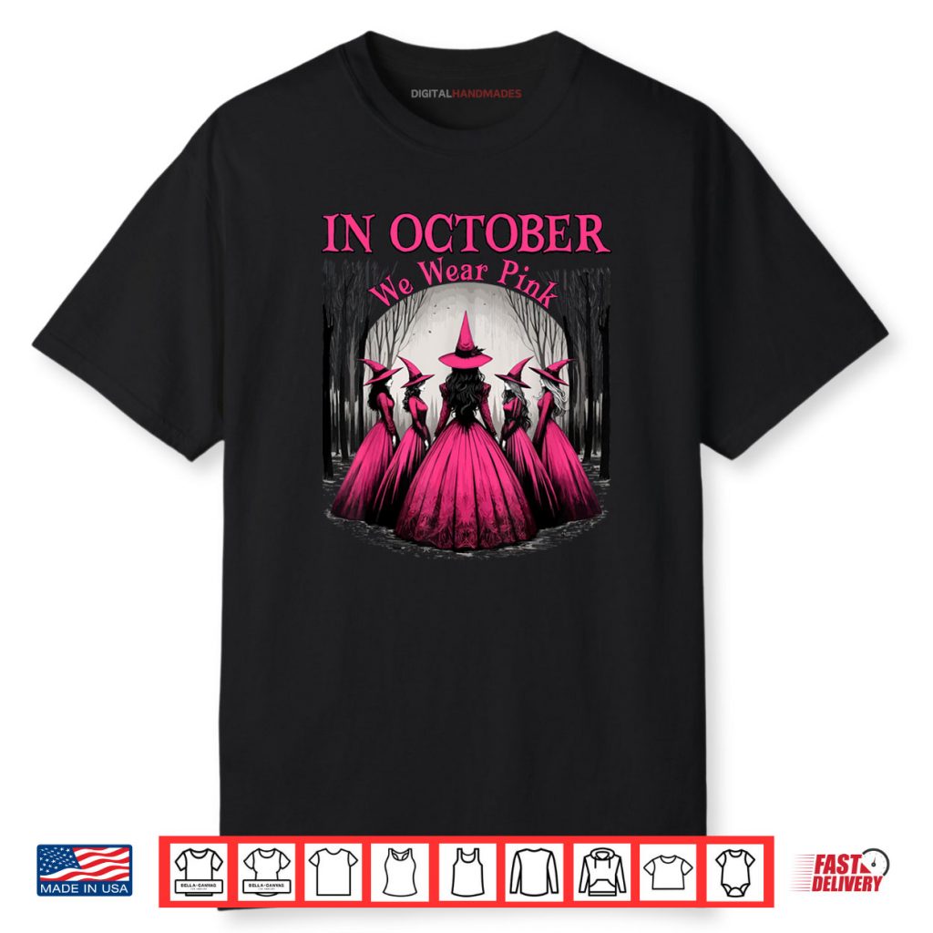 In October We Wear Pink Witch Breast Cancer Awareness Shirt 1 In October We Wear Pink Witch Breast Cancer Awareness Shirt