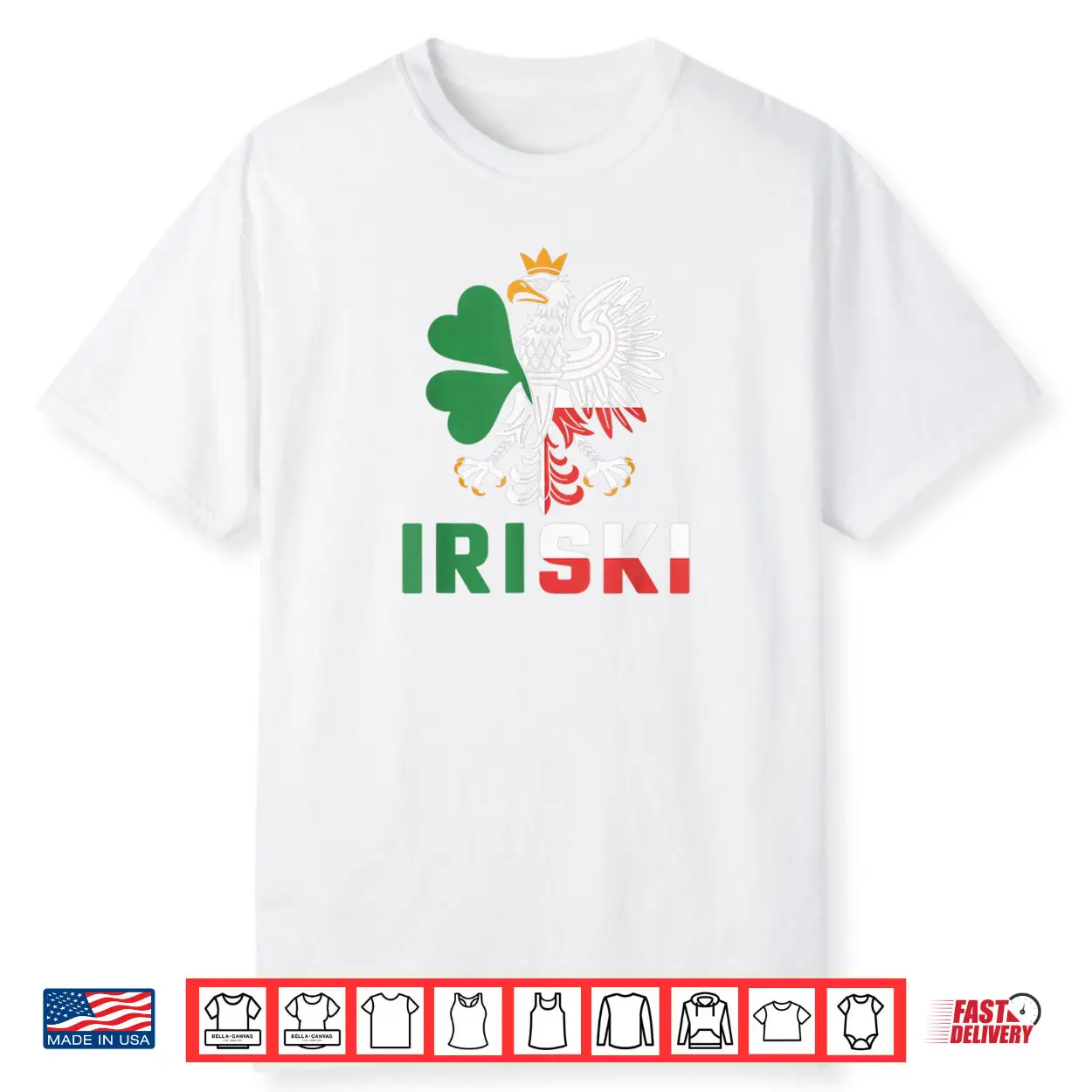 Iriski Half Irish Polish Ireland Poland St. Patrick’s Day Shirt
