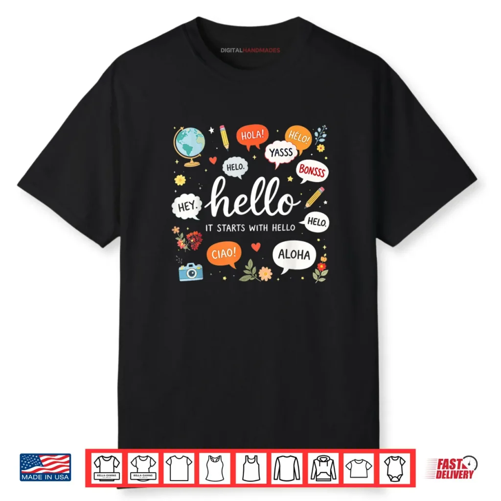 It Starts with Hello Friendship Teacher Inclusion Language Shirt 1 It Starts with Hello Friendship Teacher Inclusion Language Shirt