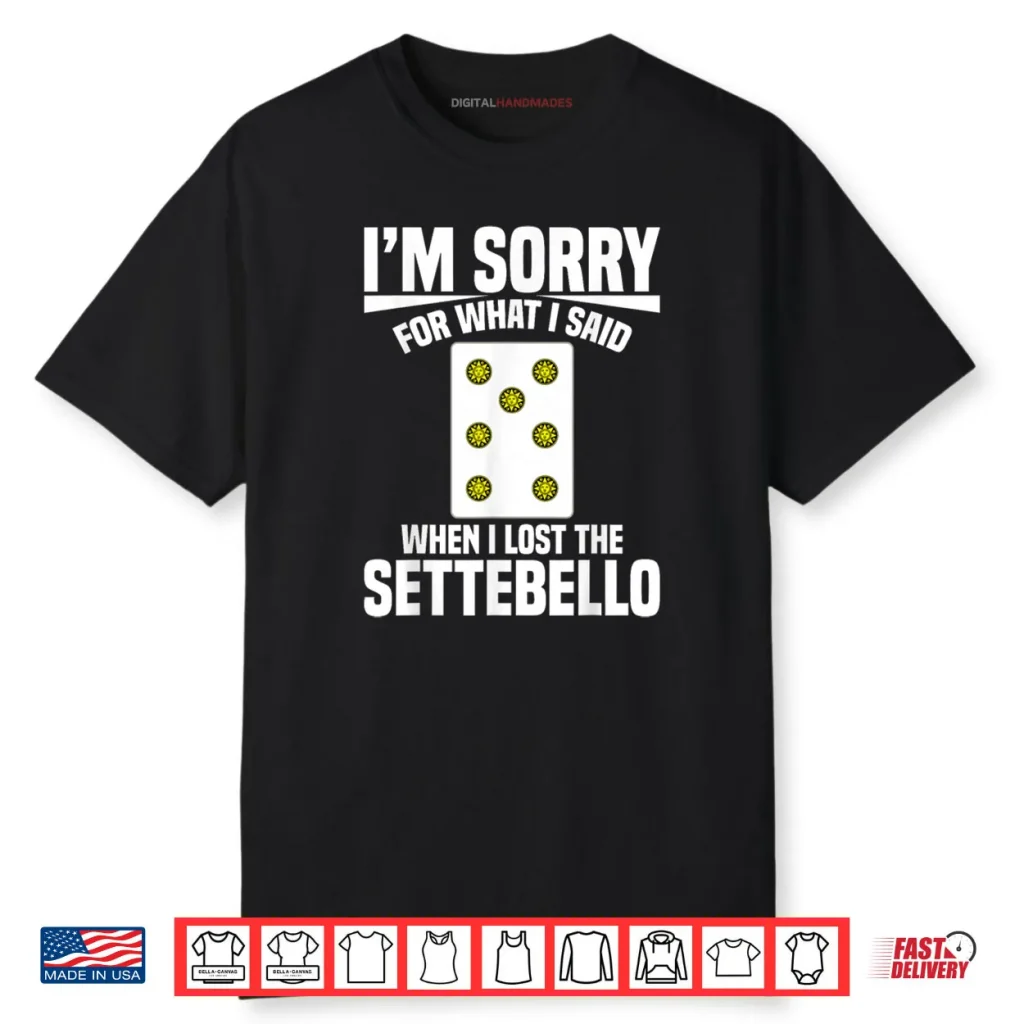Italian Card Game Lover Italian Game Im Sorry Scopa Shirt 1 Italian Card Game Lover Italian Game Im Sorry Scopa Shirt