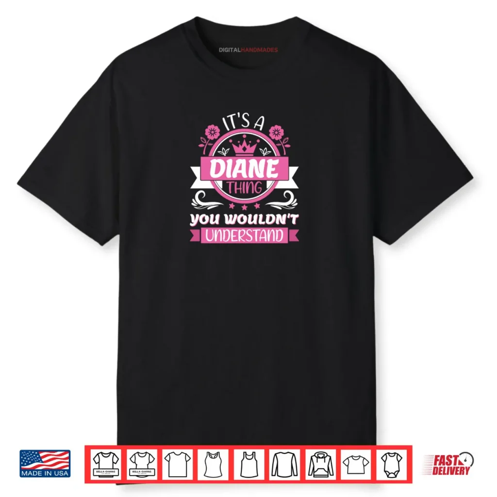 It’s A Diane Thing Shirt 1 It’s A Diane Thing Shirt