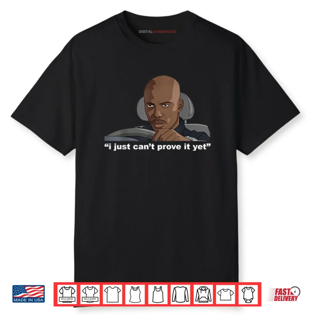 James Doakes I Just Can’t Prove It Yet Shirt 1 James Doakes I Just Can’t Prove It Yet Shirt