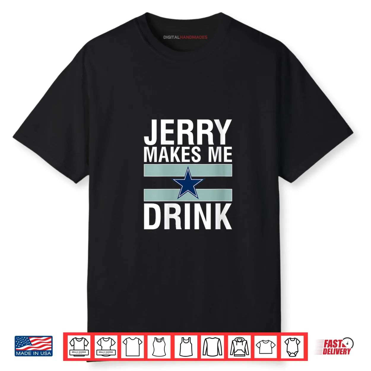 Jerry Makes Me Drink Humor Football Grumpy Fan Shirt