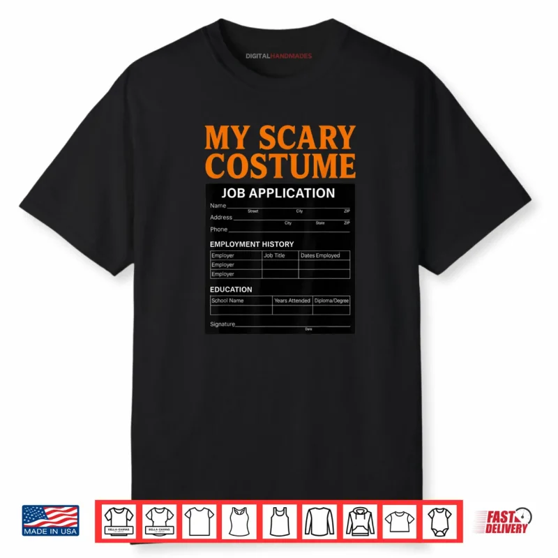 Job Application Funny Scary Halloween Costume Trick or Treat Shirt