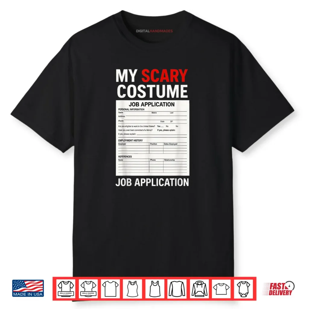 Job Application Scary Halloween Costume Trick or Treat Shirt 1 Job Application Scary Halloween Costume Trick or Treat Shirt