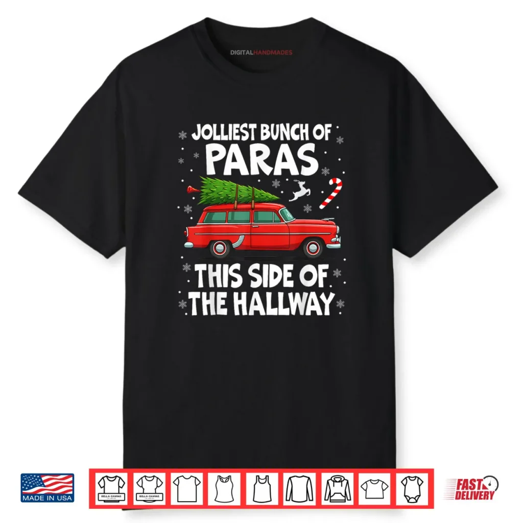 Jolliest Bunch of Paras This Side of The Hallway Christmas Shirt