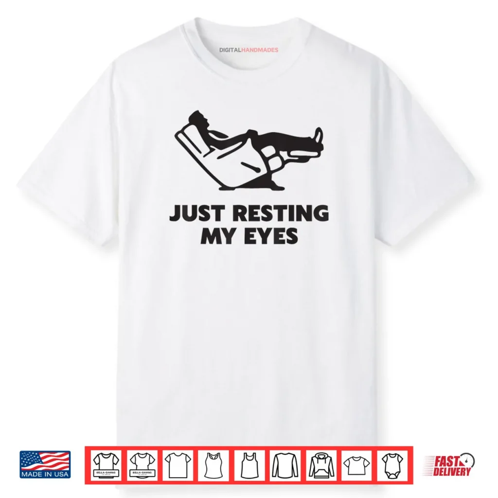 Just Resting My Eyes Funny Recliner Dad Father’s Day Shirt 1 Just Resting My Eyes Funny Recliner Dad Father’s Day Shirt