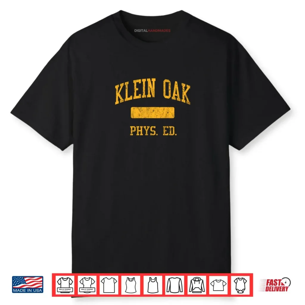 Klein Oak High School HS Klein TX Phys Ed Shirt