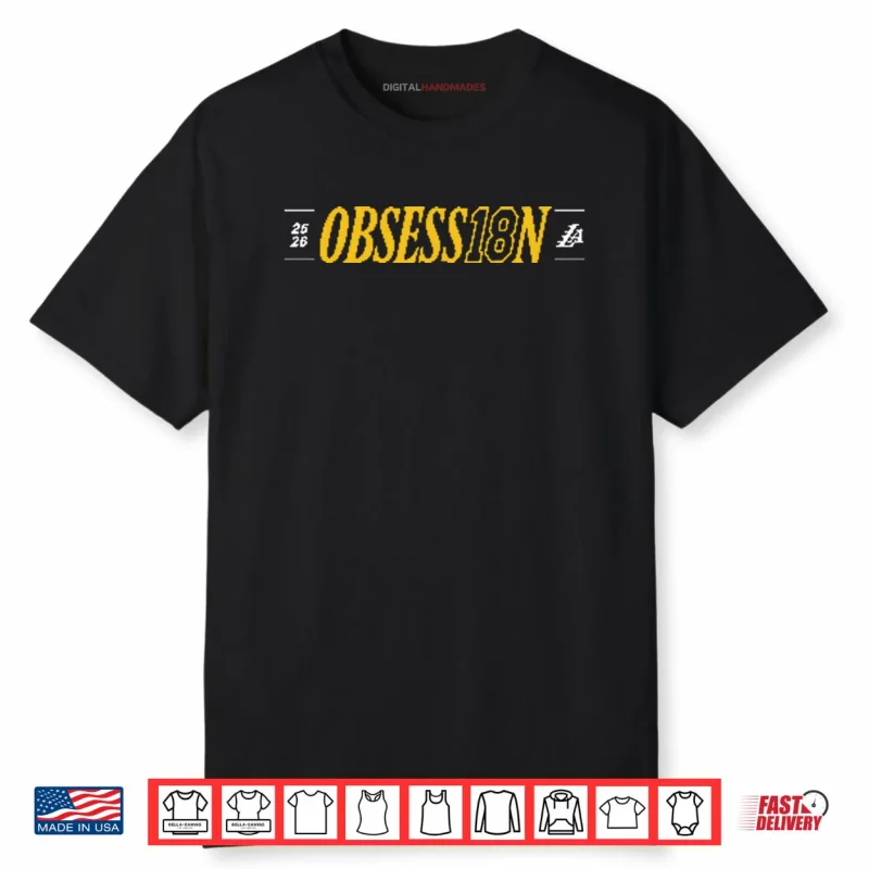 Lakers Obsession 18 Obsess18n Shirt