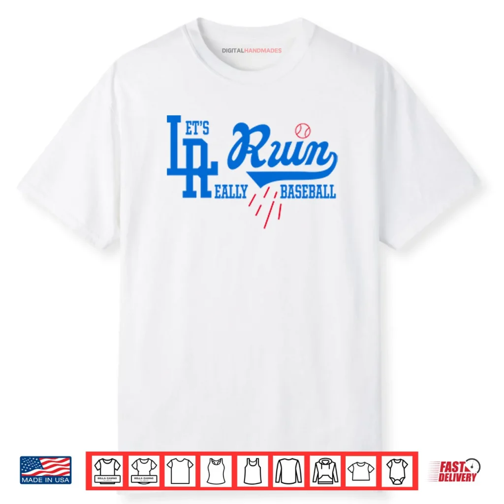 Let’s Really Ruin Baseball LA Shirt 1 Let’s Really Ruin Baseball LA Shirt