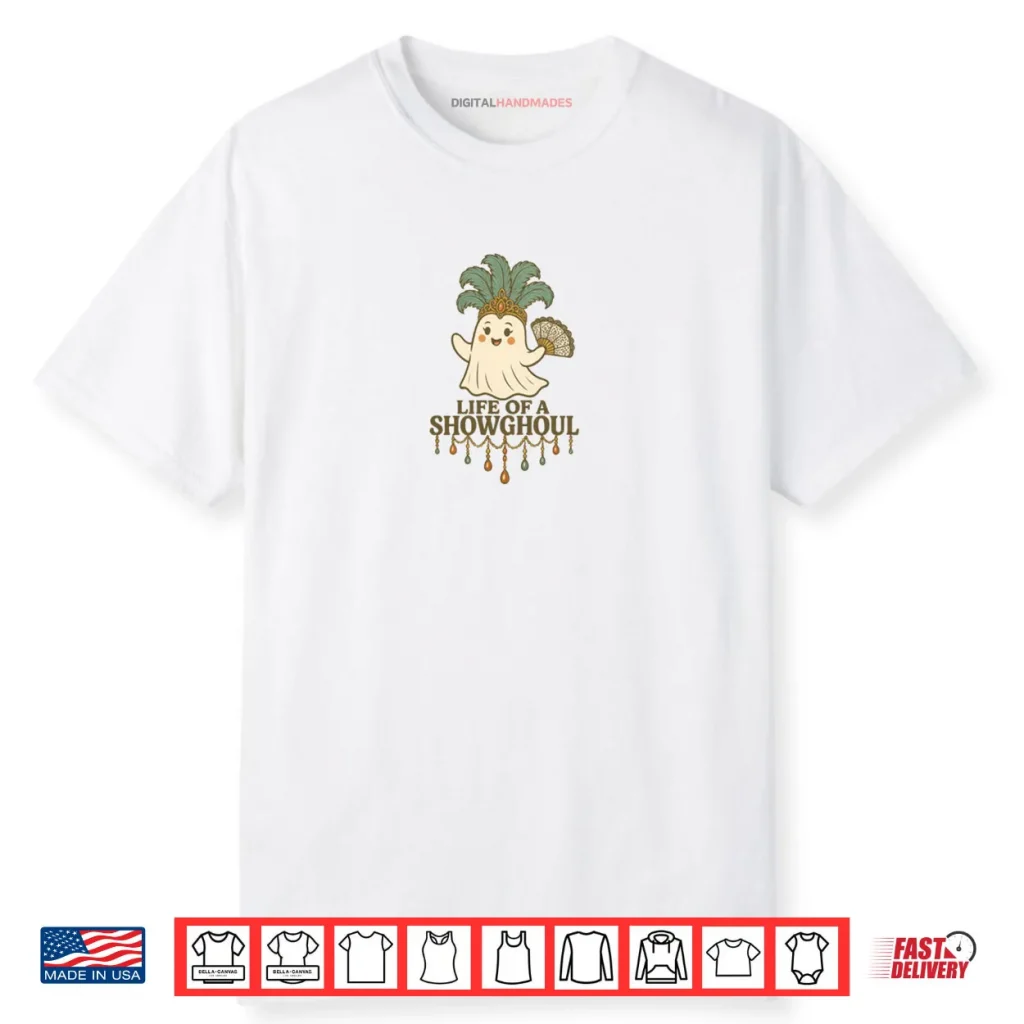 Life of a Showghoul Cute Halloween Ghost Showgirl Fan Shirt 1 Life of a Showghoul Cute Halloween Ghost Showgirl Fan Shirt