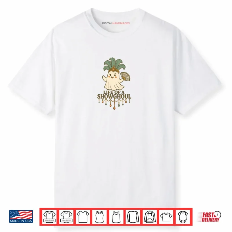 Life of a Showghoul Cute Halloween Ghost Showgirl Fan Shirt