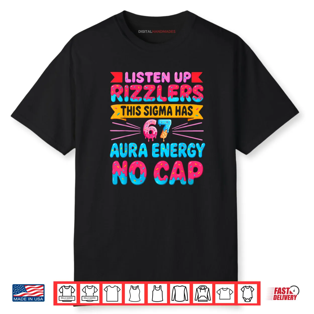 Listen UP RIZZLERS This Sigma HAS 67 Aura Energy NO Cap Shirt