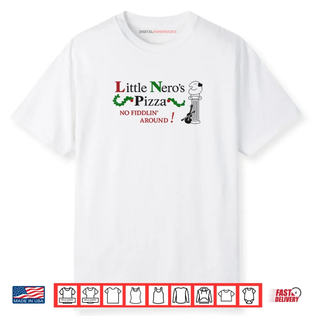 Little Nero’s Pizza Shirt 1 Little Nero’s Pizza Shirt