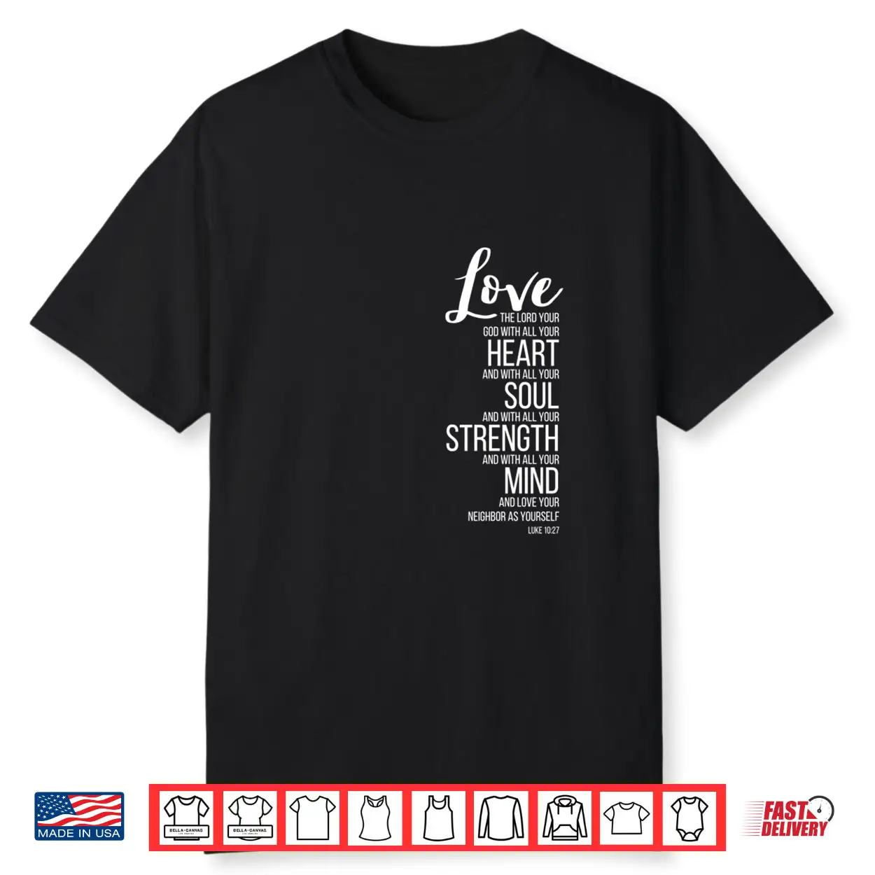 Love The Lord Your God with All Your Heart Luke 10 27 Shirt