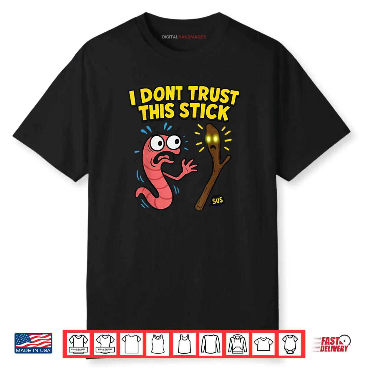 Marcus I Don’t Trust This Stick Funny Worm Meme Shirt
