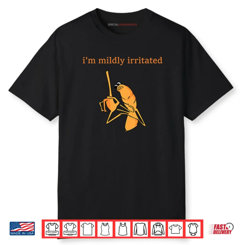Marcus The Worm I’m Mildly Irritated Shirt