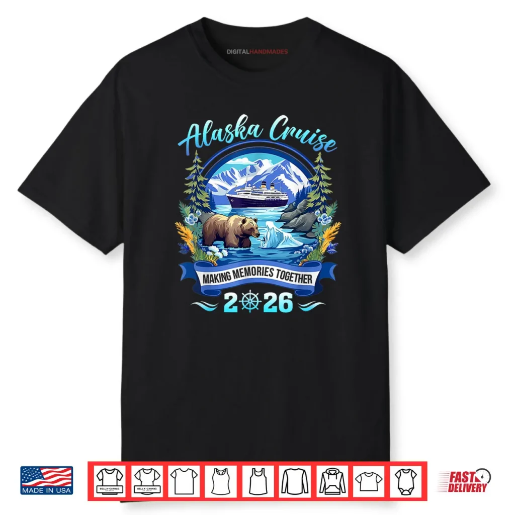 Matching Family Friends and Group Alaskan Alaska Cruise 2026 Shirt 1 Matching Family Friends and Group Alaskan Alaska Cruise 2026 Shirt