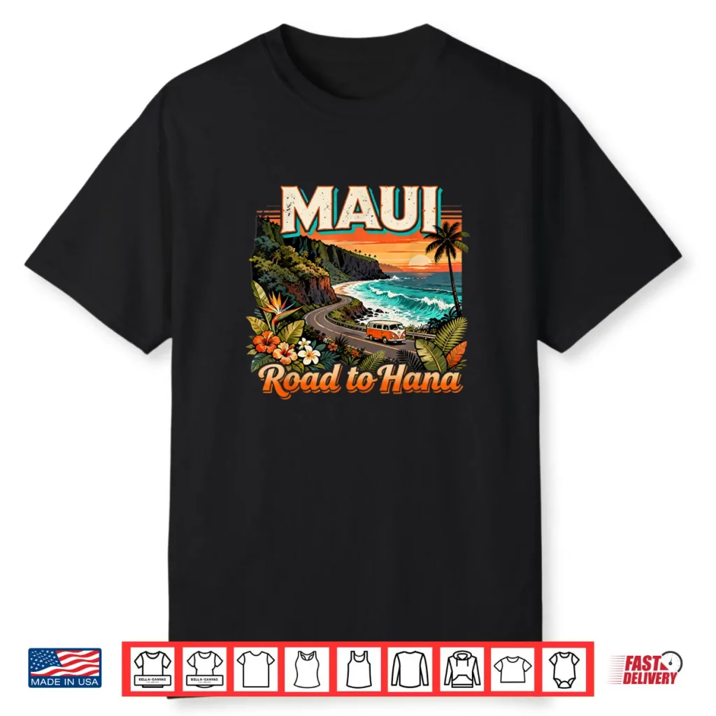 Maui Road to Hana Scenic Hawaii Travel Quote Shirt 1 Maui Road to Hana Scenic Hawaii Travel Quote Shirt