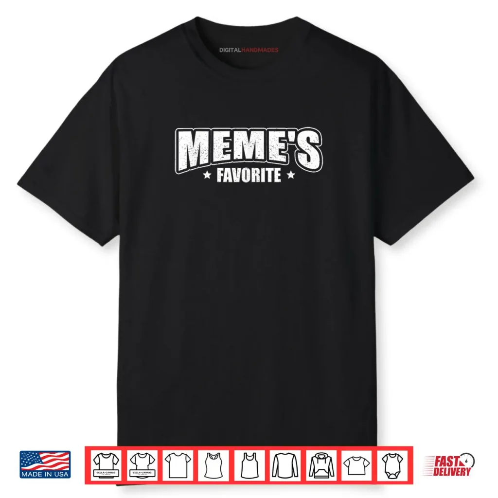Meme’s Favorite Shirt 1 Meme’s Favorite Shirt