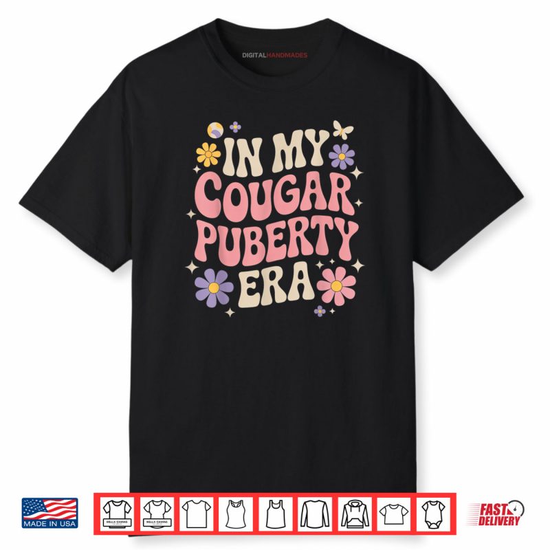 Menopause Midlife Cougar Puberty Shirt