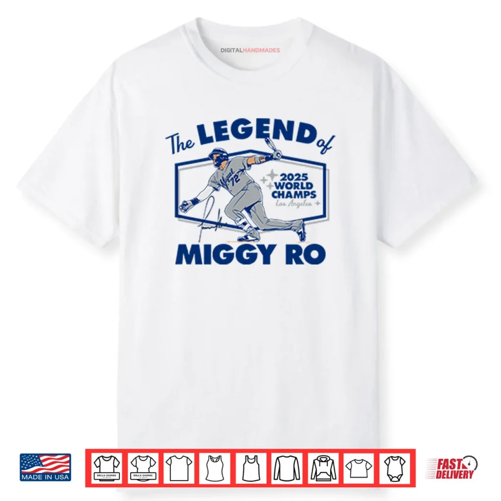 Miguel Rojas The Legend Of Miggy Ro Dodgers 2025 World Champs Shirt 1 Miguel Rojas The Legend Of Miggy Ro Dodgers 2025 World Champs Shirt
