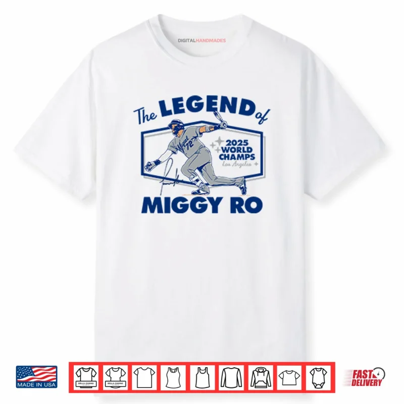 Miguel Rojas The Legend Of Miggy Ro Dodgers 2025 World Champs Shirt