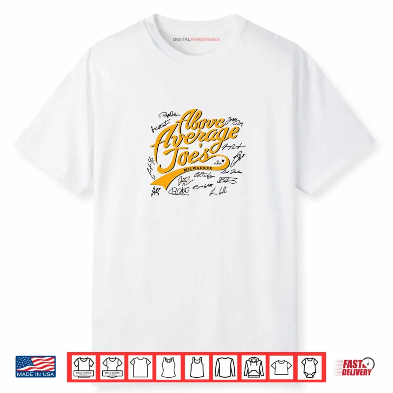 Milwaukee Baseball The Above Average Joes Players Signatures Shirt