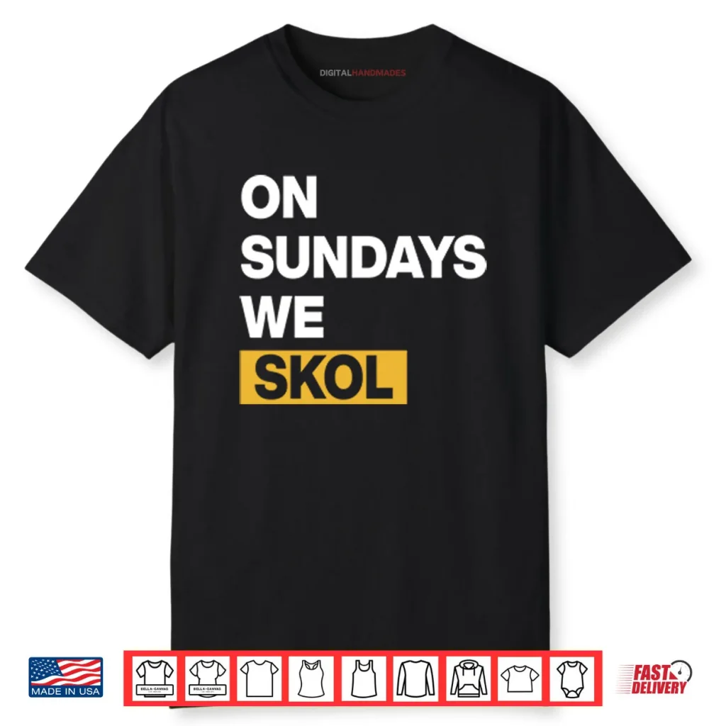 Minnesota Vikings On Sundays We Skol Shirt