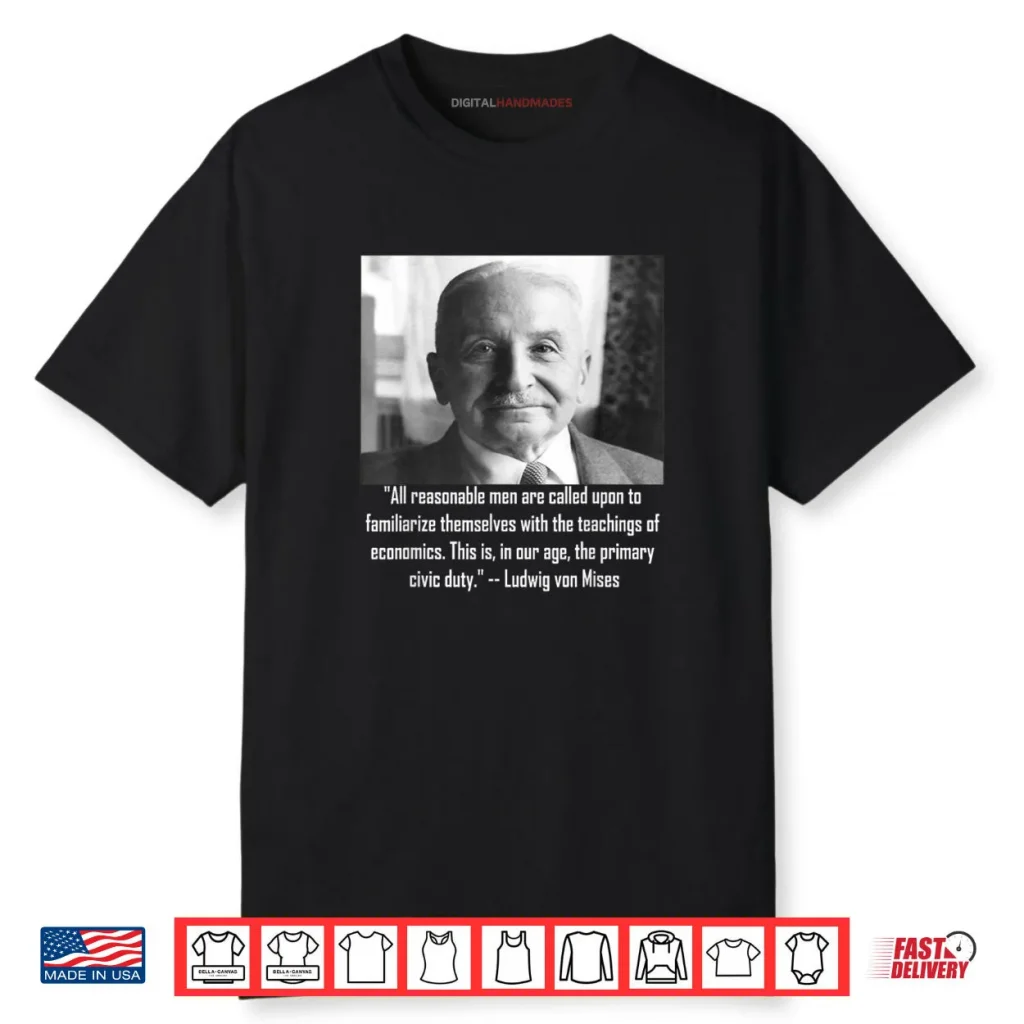 Mises on The Duty to Teach Economics Shirt 1 Mises on The Duty to Teach Economics Shirt