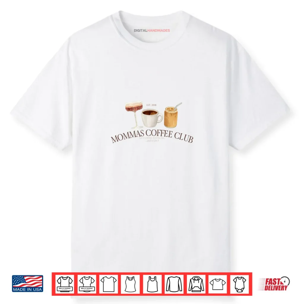 Mommas Coffee Club Shirt 1 Mommas Coffee Club Shirt