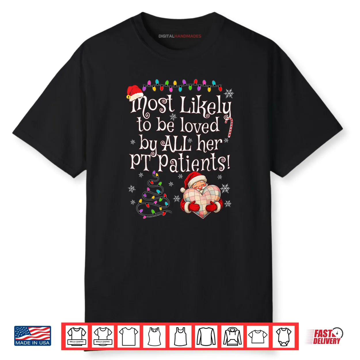Most Likely to Be Loved by All Her PT Patients Christmas Shirt