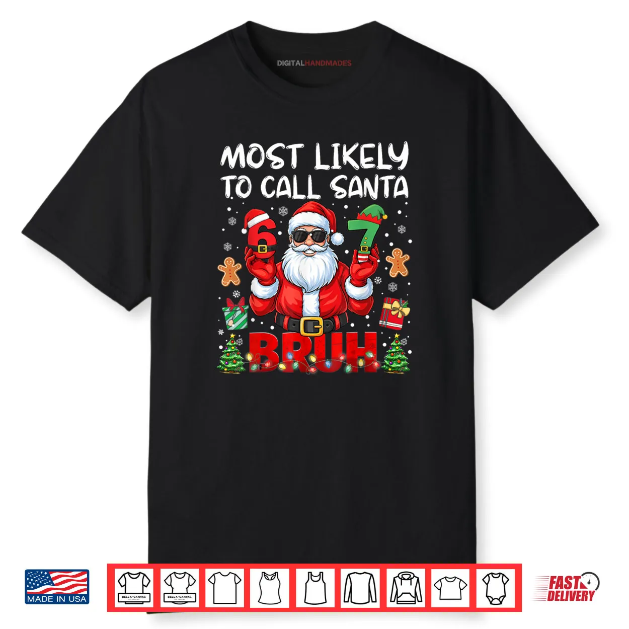 Most Likely to Call Santa 67 Six Seven Bruh Family Matching Shirt