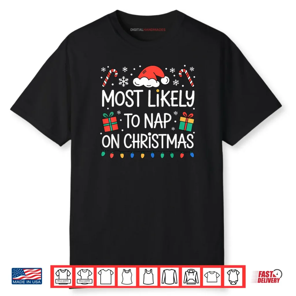 Most Likely to Nap On Christmas Shirt 1 Most Likely to Nap On Christmas Shirt